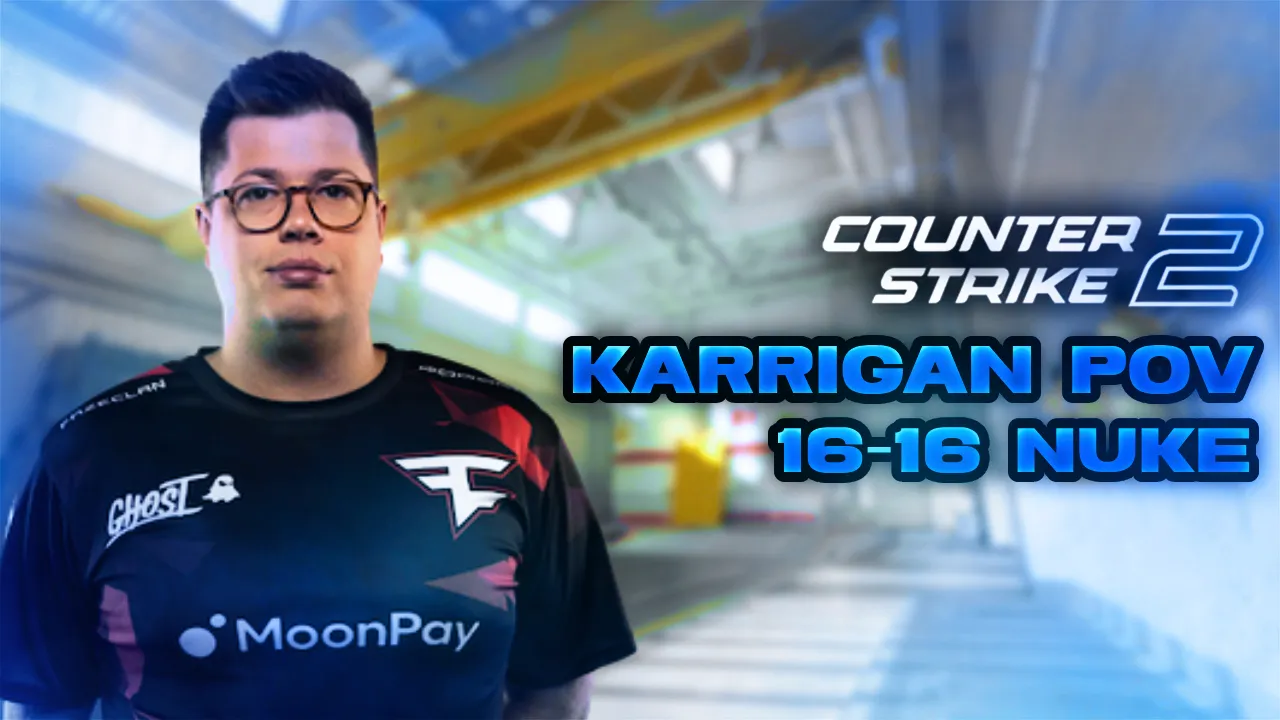 FaZe karrigan 16-16